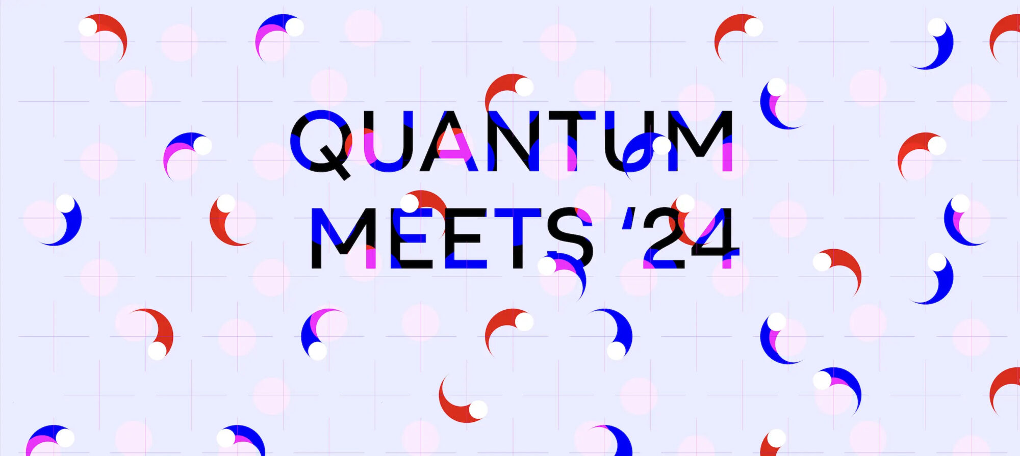 Quantum Meets ’24